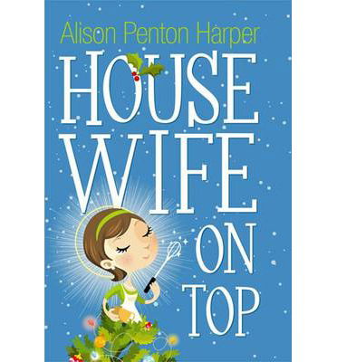 Cover for Alison Penton Harper · Housewife On Top (Paperback Book) (2014)