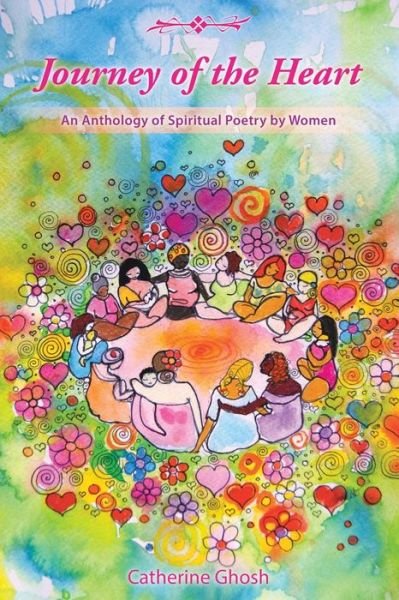 Cover for Catherine Ghosh · Journey of the Heart: an Anthology of Spiritual Poetry by Women (Paperback Book) (2014)