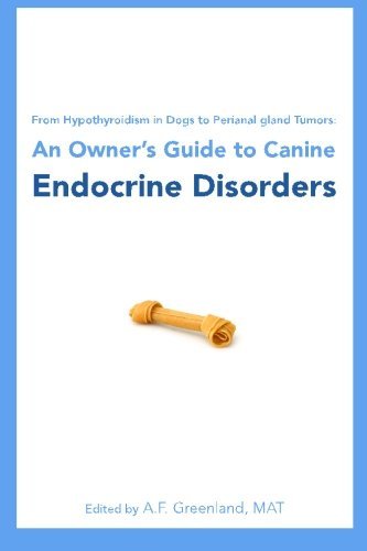 Cover for A F Greenland Mat · From Hypothyroidism in Dogs to Perianal Gland Tumors: an Owner's Guide to Canine Endocrine Disorders (Pocketbok) (2010)