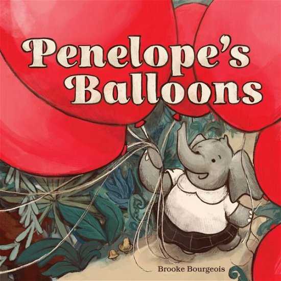 Cover for Brooke Bourgeois · Penelope's Balloons (Book) (2024)