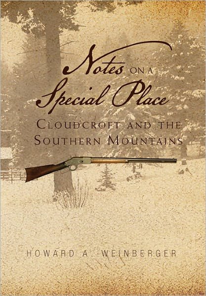 Cover for Howard a Weinberger · Notes on a Special Place: Cloudcroft and the Southern Mountains (Taschenbuch) (2011)