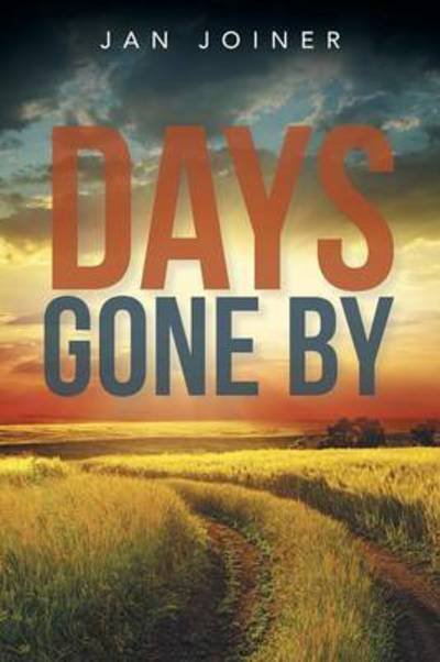Jan Joiner · Days Gone by (Paperback Bog) (2015)