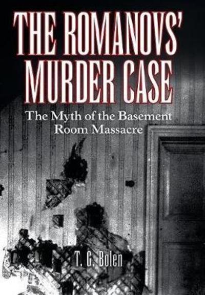 Cover for T G Bolen · The Romanovs' Murder Case (Hardcover bog) (2018)