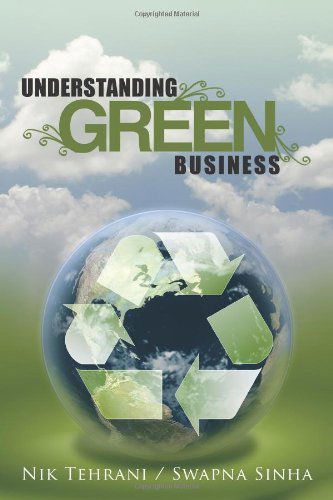 Cover for Nik Tehrani / Swapna Sinha · Understanding Green Business (Paperback Book) (2011)