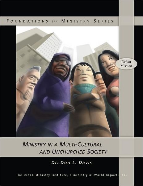 Cover for Dr. Don L. Davis · Ministry in a Multi-cultural and Unchurched Society (Paperback Book) (2009)