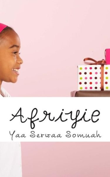 Cover for Yaa Serwaa Somuah · Afriyie: Mangow A1 Akenkanee (Paperback Bog) (2012)