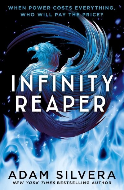 Cover for Adam Silvera · Infinity Reaper: The much-loved hit from the author of No.1 bestselling blockbuster THEY BOTH DIE AT THE END! - Infinity Cycle (Paperback Book) (2021)