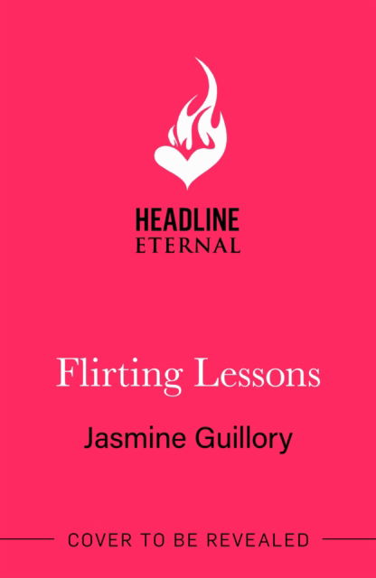 Cover for Jasmine Guillory · Flirting Lessons: The captivating and sizzling new queer romance from the Reese's Book Club Pick! (Paperback Book) (2025)