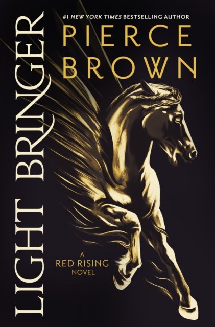 Cover for Pierce Brown · Light Bringer: the absolutely addictive and action-packed space opera - Red Rising Series (Paperback Bog) (2024)