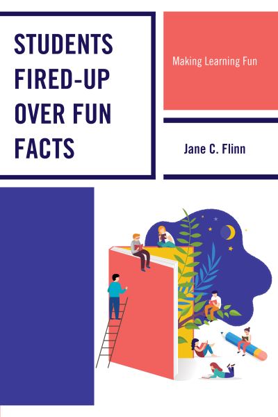 Cover for Jane C. Flinn · Students Fired-up Over Fun Facts: Making Learning Fun (Paperback Book) (2019)