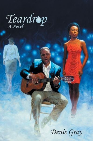 Cover for Denis Gray · Teardrop (Pocketbok) (2013)