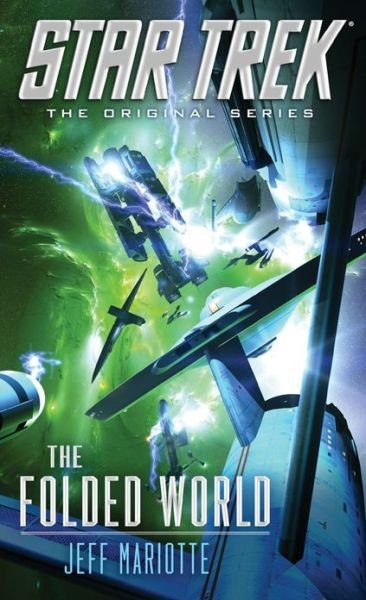 Cover for Jeff Mariotte · The Folded World - Star Trek: The Original Series (Taschenbuch) (2013)