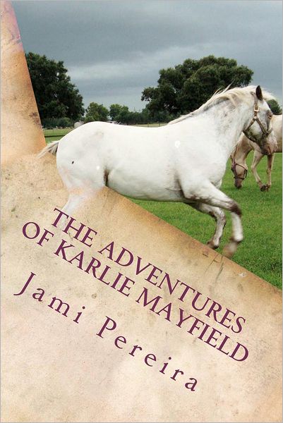 Cover for Jami L. Pereira · The Adventures of Karlie Mayfield: a Summer to Remember (Paperback Book) [Lrg edition] (2012)