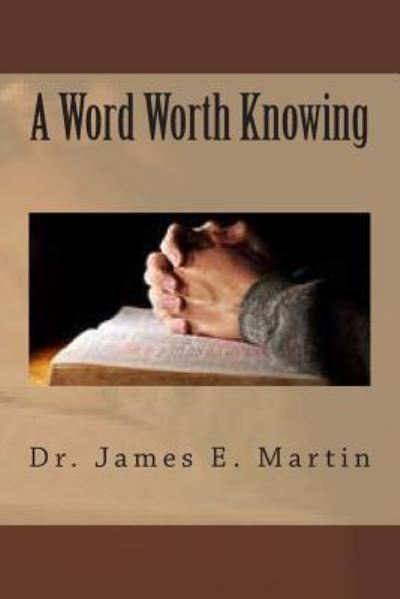 Cover for James E Martin · A Word Worth Knowing (Paperback Book) (2013)