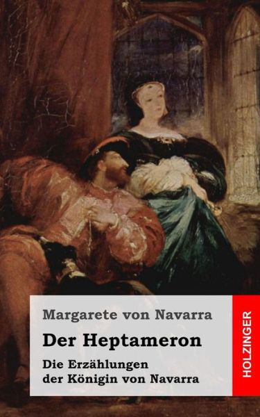 Cover for Margarete Von Navarra · Der Heptameron: Die Erzahlungen Der Konigin Von Navarra (Taschenbuch) (2013)