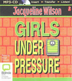 Cover for Jacqueline Wilson · Girls Under Pressure (MP3-CD) (2015)