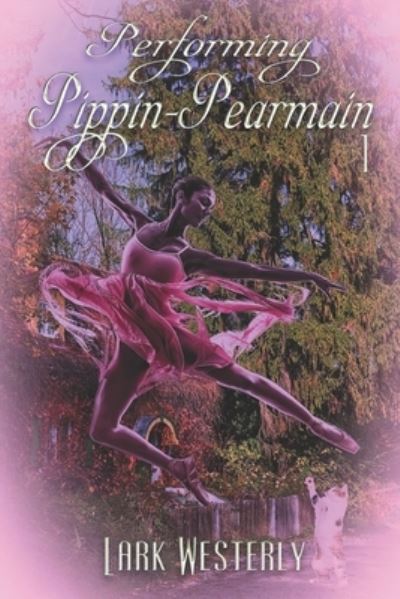 Cover for Lark Westerly · Performing Pippin Pearmain 1 (Bog) (2022)