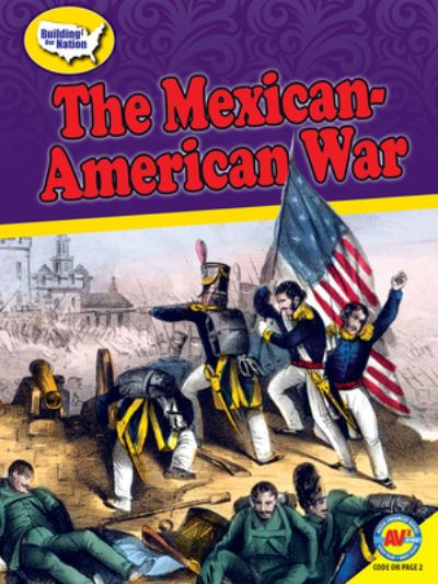 Mexican-American War - Nick Rebman - Książki - Weigl Publishers, Incorporated - 9781489698827 - 1 sierpnia 2019