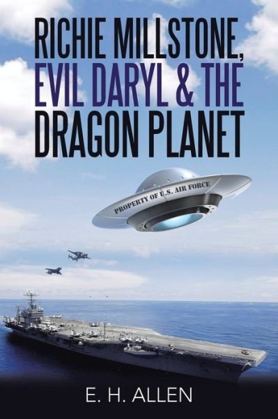 Cover for E H Allen · Richie Millstone, Evil Daryl &amp; the Dragon Planet (Pocketbok) (2020)