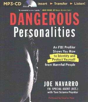 Dangerous Personalities: an Fbi Profiler Shows How to Identify and Protect Yourself from Harmful People - Joe Navarro - Musique - Brilliance Audio - 9781491581827 - 1 décembre 2014