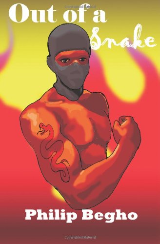 Out of a Snake: a Novella (Strange World Series) - Philip Begho - Książki - CreateSpace Independent Publishing Platf - 9781492203827 - 26 sierpnia 2013