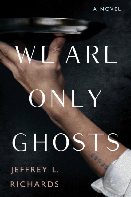 Cover for Jeffrey L. Richards · We Are Only Ghosts (Paperback Bog) (2025)
