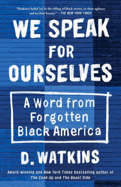 Cover for D. Watkins · We Speak for Ourselves: A Word from Forgotten Black America (Hardcover Book) (2019)