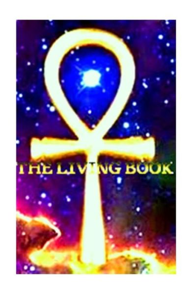 Living Book Revised Edition - Atun-re Atun-re - Livros - Createspace Independent Publishing Platf - 9781503237827 - 2 de dezembro de 2014