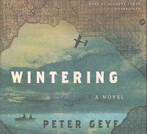 Cover for Peter Geye · Wintering (CD) (2016)