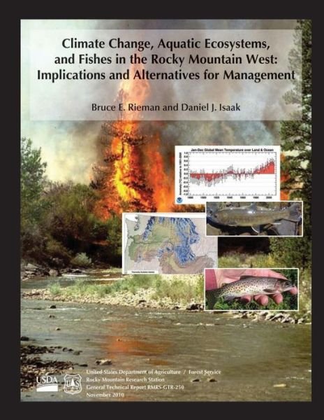 Cover for United States Department of Agriculture · Climate Change, Aquatic Ecosystems, and Fishes in the Rocky Mountain West: Implications and Alternatives for Management (Paperback Book) (2015)