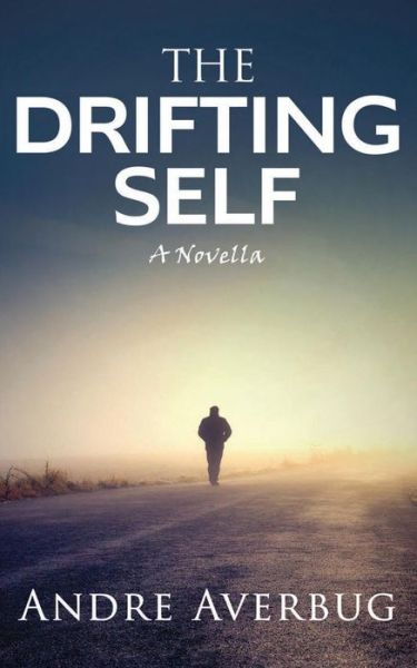 Cover for Andre Averbug · The Drifting Self: a Novella (Paperback Book) (2015)