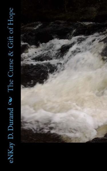 Cover for Enkay D Durand · The Curse &amp; Gift of Hope (Paperback Bog) (2015)