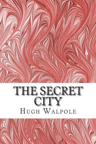 Cover for Hugh Walpole · The Secret City: (Hugh Walpole Classics Collection) (Paperback Book) (2015)