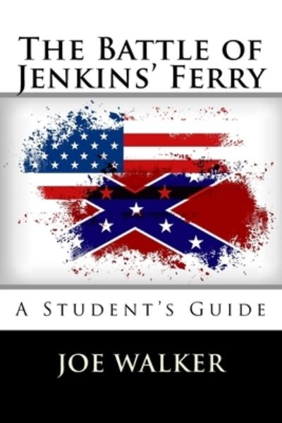 Cover for Joe Walker · The Battle of Jenkins' Ferry (Paperback Book) (2015)