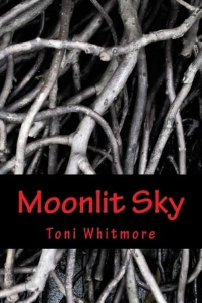 Cover for Toni Ann Whitmore · Moonlit Sky (Paperback Bog) (2015)