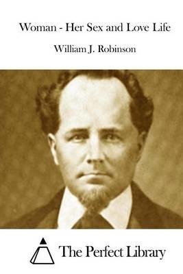 Cover for William J Robinson · Woman - Her Sex and Love Life (Paperback Book) (2015)