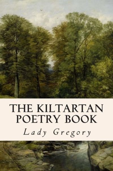 Cover for Lady Gregory · The Kiltartan Poetry Book (Pocketbok) (2015)