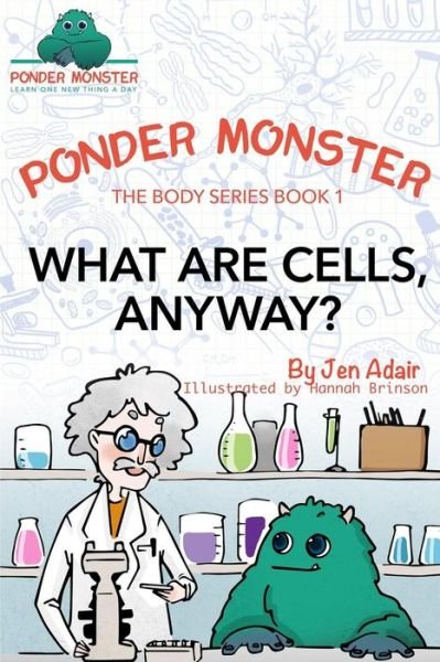 Cover for Jen Adair · What Are Cells, Anyway? (Paperback Book) (2015)