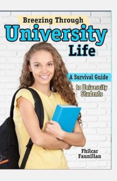 Cover for Fhilcar Faunillan · Breezing Through University Life (Pocketbok) (2015)