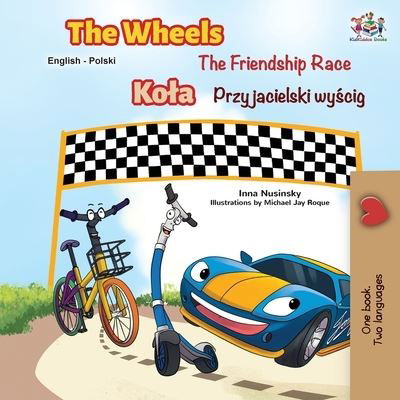 Cover for Kidkiddos Books · The Wheels -The Friendship Race (English Polish Bilingual Book) (Pocketbok) (2020)