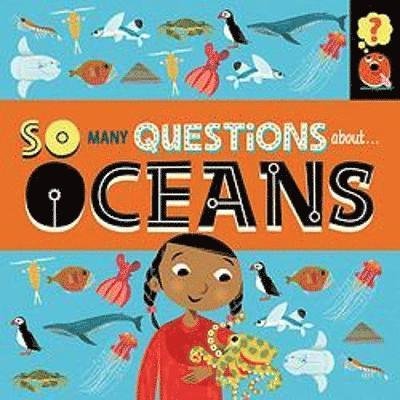 Cover for Sally Spray · So Many Questions: About Oceans - So Many Questions (Paperback Bog) (2022)