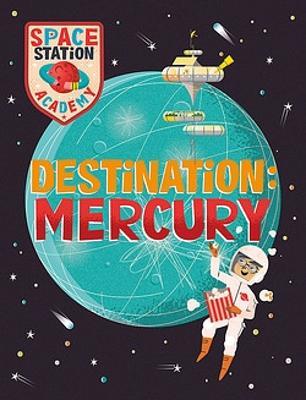 Cover for Sally Spray · Space Station Academy: Destination Mercury - Space Station Academy (Pocketbok) (2023)