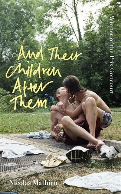 Cover for Nicolas Mathieu · And Their Children After Them: 'A page-turner of a novel' New York Times (Hardcover bog) (2020)