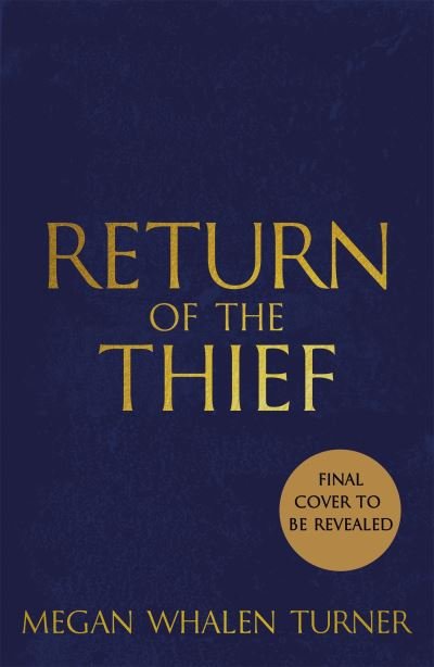 Cover for Megan Whalen Turner · Return of the Thief: The final book in the Queen's Thief series - Queen's Thief (Paperback Book) (2024)