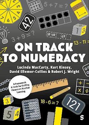 On Track to Numeracy: A Framework and Tools for Guiding Classroom Number Learning - Math Recovery - Lucinda MacCarty - Kirjat - Sage Publications Ltd - 9781529770827 - lauantai 13. joulukuuta 2025
