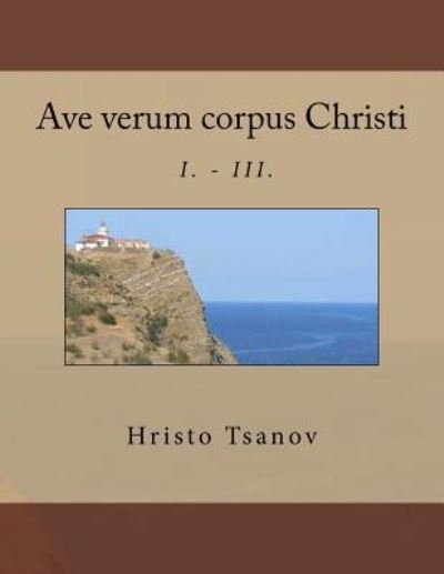 Cover for Hristo Spasov Tsanov · Ave verum corpus Christi I. - III. (Pocketbok) (2016)