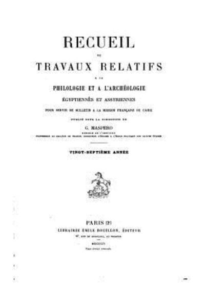 Cover for G Maspero · Recueil de travaux relatifs a la philologie et a l'archeologie egyptiennes et assyriennes (Paperback Book) (2016)