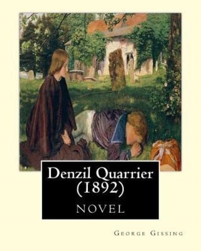 Cover for George Gissing · Denzil Quarrier (1892), by George Gissing (novel) (Pocketbok) (2016)