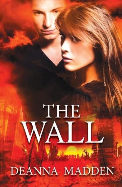 Cover for Deanna Madden · The Wall (Paperback Bog) (2016)