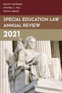 Cover for Bateman, David F., American Institutes for Research · Special Education Law Annual Review 2021 - Special Education Law, Policy, and Practice (Hardcover Book) (2022)